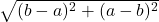 \sqrt{(b - a)^2+(a - b)^2} 