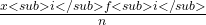 \frac{∑x<sub>i</sub>f<sub>i </sub>}{n}