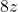 8z
