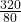 \frac{320}{80}