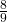 \frac{8}{9} 