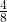 \frac48