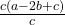  \frac{c(a - 2b + c)}{c} 