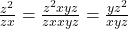 \frac{z^2}{zx} = \frac{z^2 &times; xyz}{zx &times; xyz} = \frac{yz^2}{xyz}
