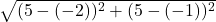  \sqrt{(5 - (-2))^2 + (5 - (-1))^2} 