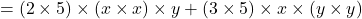  = (2 \times 5) \times (x \times x) \times y + (3 \times 5) \times x \times (y \times y) 