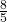 \frac{8}{5} 