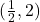 (\frac{1}{2},2)