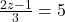   \frac{ 2z - 1}{3} = 5 