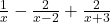  \frac{1}{x} - \frac{2}{x - 2} + \frac{2}{x + 3}