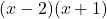 (x - 2)(x + 1)