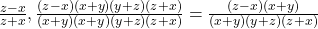  \frac{z - x}{z + x}, \frac{( z - x) &times; (x + y)(y + z)(z + x)}{(x + y) &times; (x + y)(y + z)(z + x)} = \frac{( z - x) (x + y)}{(x + y)(y + z)(z + x)}   