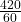 \frac{420}{60}