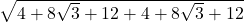  \sqrt{4 + 8\sqrt3 + 12 +4 + 8 \sqrt3 +12} 