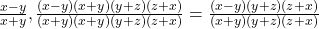  \frac{x - y}{x + y}, \frac{( x - y) &times; (x + y)(y + z)(z + x)}{(x + y) &times; (x + y)(y + z)(z + x)} = \frac{( x - y) (y + z)(z + x)}{(x + y)(y + z)(z + x)}   