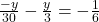  \frac{- y}{30} - \frac{y}{3} = - \frac{1}{6}
