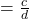  &pi; = \frac{c}{d} 