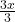 \frac{3x}{3}