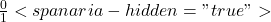  \frac{0}{1}<span aria-hidden="true">