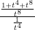 \frac{\frac{1 + t^4 + t^8}{t^8}}{\frac{1}{t^4}}