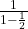 \frac{1}{1- \frac12}