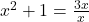  x^2 + 1 = \frac{3x}{x} 