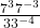  \frac{7^3 &times; 7^{-3}}{3&times;3^{-4}}