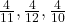 \frac4{11}, \frac4{12}, \frac4{10} 