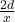 \frac{2d}{x} 