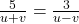 \frac{5}{u + v} = \frac{3}{u - v} 