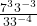  \frac{7^3 &times; 3^{-3}}{3 &times; 3^{-4}} 