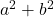   a^2+b^2 