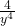 \frac{4}{y^4}