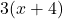 3 (x + 4)