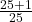  \frac{25 +1}{25} 