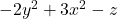 -2y^2 + 3x^2 - z