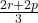  \frac{2r + 2p}{3} 
