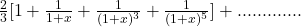 \frac23[1 + \frac{1}{1 + x} + \frac{1}{(1 + x)^3} + \frac{1}{(1 + x)^5}] + ............. 