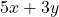  5x + 3y 