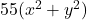  55(x^2 + y^2) 