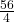 \frac{56}{4}