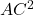  AC^2 