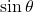  \sin \theta 