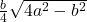  \frac b4\sqrt{4a^2-b^2} 