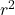  r^2 