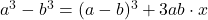  a^3 - b^3 = (a - b)^3 + 3ab \cdot x 