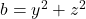 b = y^2 + z^2