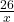 \frac{26}{x}