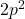 2p^2 