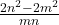 \frac{2n^2 - 2m^2}{mn}